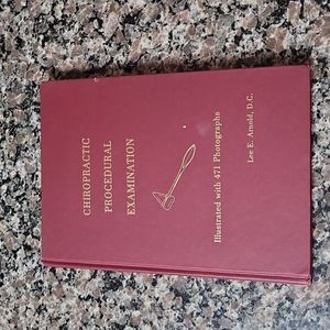 Chiropractic Procedural Examination by Dr Lee Arnold, DC 1979 w/471 Photographs